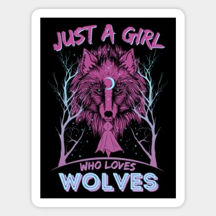 Just A Girl Who Loves Wolves Dark Forest Magnet